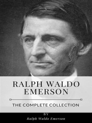cover image of Ralph Waldo Emerson &#8211; the Complete Collection